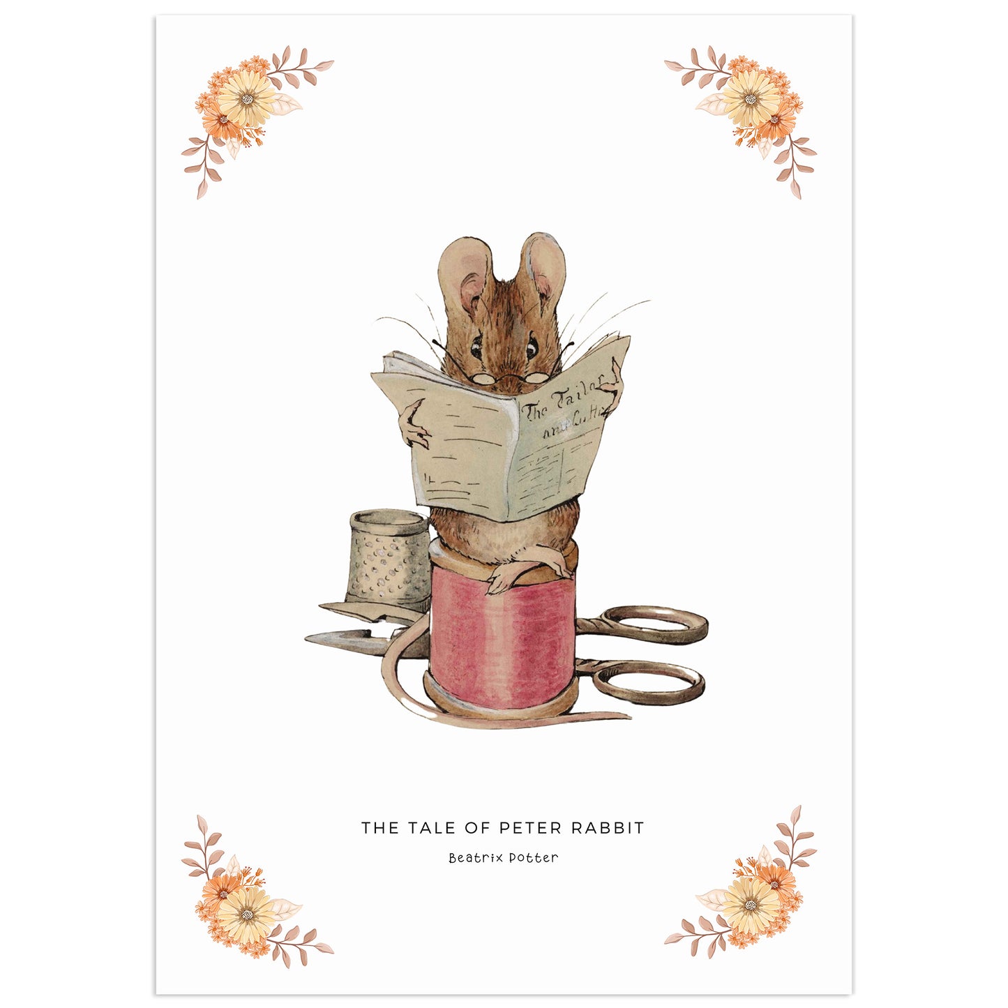 Beatrix Potter illustration of a little mouse reading a newspaper, sitting on a spool of thread, from The Tale of Peter Rabbit with floral elements on a white background. Digital wall art for nursery décor.